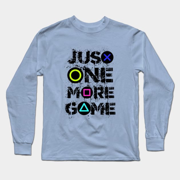 Just one more game Gaming Quotes Funny Gamer Gift Idea Long Sleeve T-Shirt by Bezra